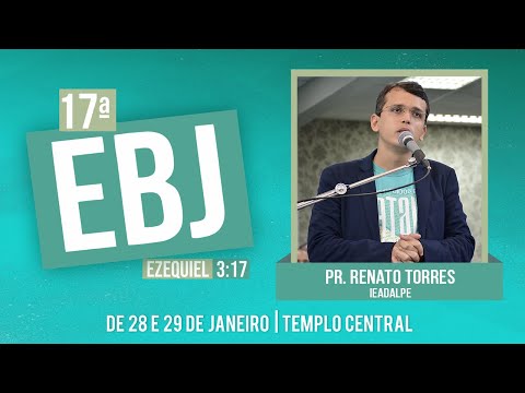 Pr. Renato Torres - 17ª EBJ (Escola Bíblica de Jovens) - Ieadalpe - 28/01/2022 (Sexta)