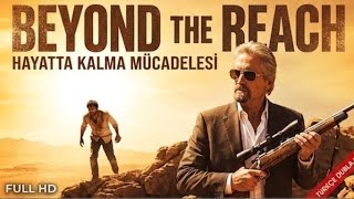 Beyond the Reach (2014)  Türkçe Dublaj Gerilim ve Aksiyon Filmleri