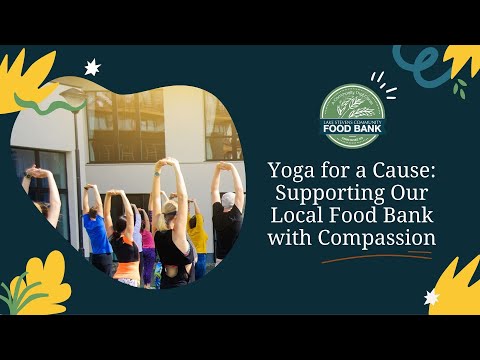 Yoga for a Cause, Supporting Our Local Food Bank With Compassion