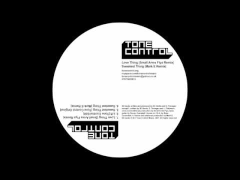 Tone Control - Love Thing (Small Arms Fiya remix)