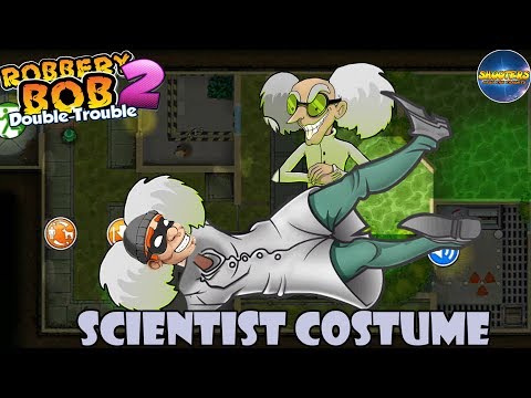 Robbery bob 2 – New Costume:  SCIENTIST – Shamville – Part 3