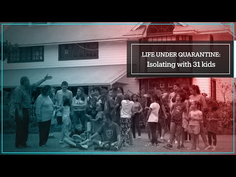 Life Under Quarantine: At home with 31 kids