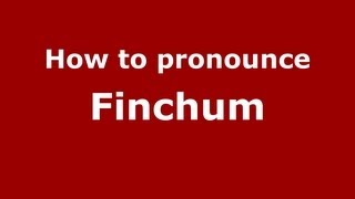 How to pronounce Finchum