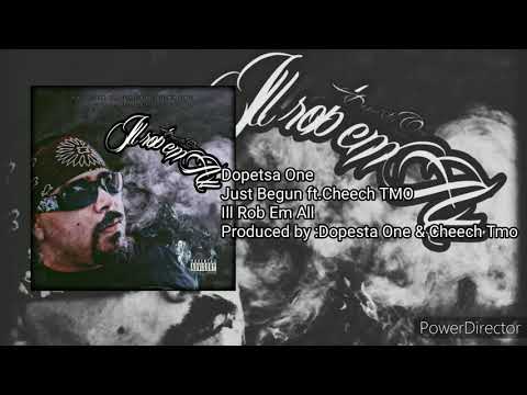 Dopesta One ft. Cheech tmo - Just begun
