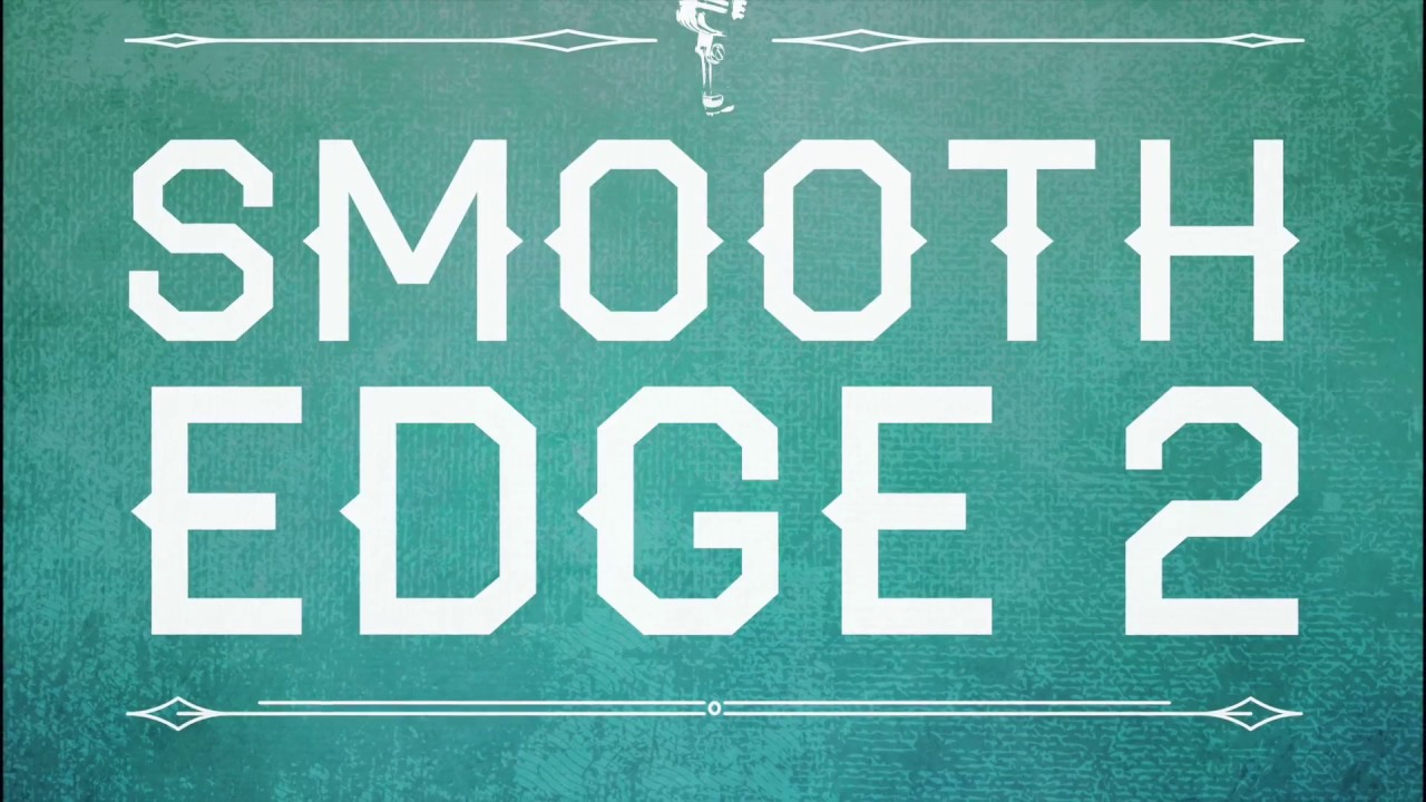 Promotional video thumbnail 2 for Smooth Edge 2
