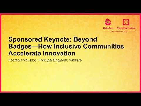 Keynote: Beyond Badges—How Inclusive Communities Accelerate Innovation - Kostadis Roussos