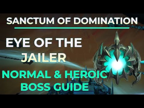 Eye of the Jailer | Normal & Heroic Raid Guide | Sanctum of Domination
