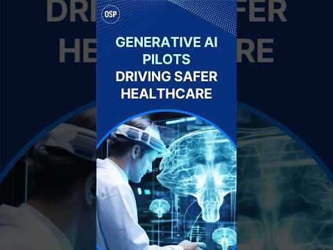 Generative AI Pilots Driving Safer Healthcare