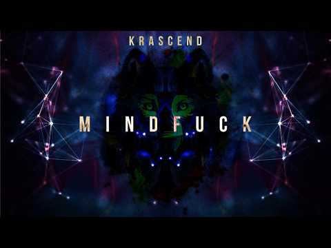 KRASCEND - MINDFUCK