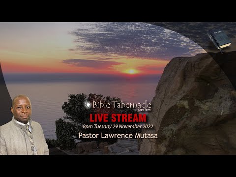 2022-1129PM - Pastor Lawrence Mutasa - Stop, Go No Further Than This Right Here