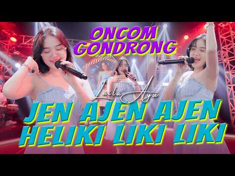 LAILA AYU - JEN AJEN AJEN HELIKI LIKI  LIKI - ONCOM GONDRONG (OFFICIAL MV AMBYAR EVERYWHERE)