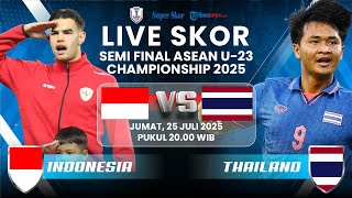 TIMNAS INDONESIA VS THAILAND - Live Skor Semifinal ASEAN Cup U23 2025: Garuda Wajib Menang