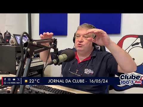 Jornal da Clube -16/05/2024 - Edição da Manhã/ Pt 2