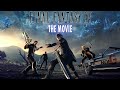 Final Fantasy XV The Movie All Cutscenes Gladiolus Ignis Prompto And Ardyn DLC Boss Figth