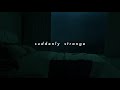 bic runga - suddenly strange (slowed + reverb)