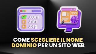 Come SCEGLIERE IL NOME DOMINIO Per un Sito Web - Guida Pratica per Pri
