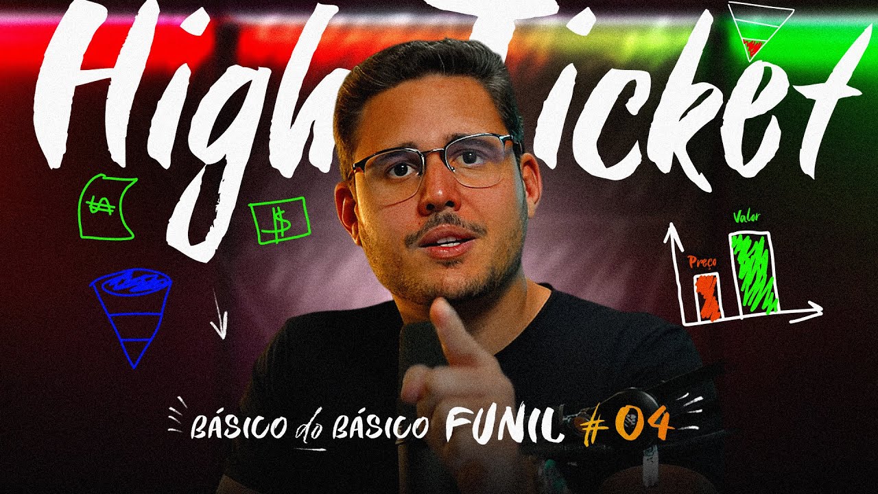 TUDO SOBRE HIGH TICKET | BÁSICO DO BÁSICO - FUNIS #04