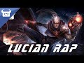 LEAGUE OF LEGENDS: Lucian Rap | Dan Bull 