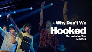 Why Don&#39;t We - Hooked (The Invitation tour live in Seoul, Korea) 와이돈위 내한