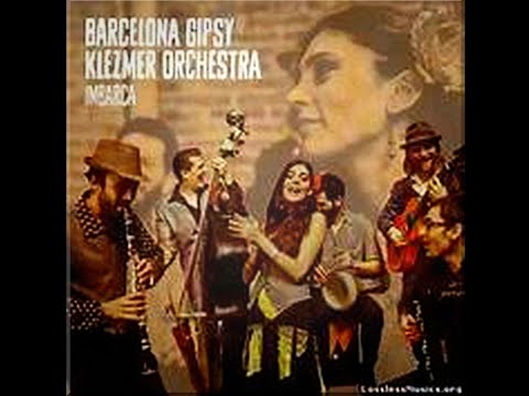 Barcelona Gipsy Klezmer Orchestra - Imbarca