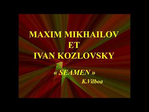 Maxim Mikhailov et Ivan Kozlovsky   Seamen   K Vilboa
