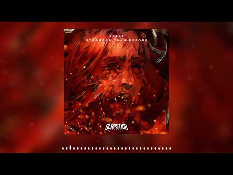 Skelz - Stronger Than Before (Original Mix)