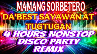 Download lagu 🔥DA’BEST SAYAWAN AT TUGTUGAN💥MAMANG SORBETERO | 4 HOURS NONSTOP DISCO PARTY REMIX mp3 Download lagu 🔥DA’BEST SAYAWAN AT TUGTUGAN💥MAMANG SORBETERO | 4 HOURS NONSTOP DISCO PARTY REMIX mp3