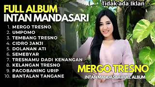 Download lagu INTAN MANDASARI FULL ALBUM 2025 | MERGO TRESNO | UMPOMO | TEMBANG TRESNO | CIDRO JANJI | DOLANAN ATI mp3 Download lagu INTAN MANDASARI FULL ALBUM 2025 | MERGO TRESNO | UMPOMO | TEMBANG TRESNO | CIDRO JANJI | DOLANAN ATI mp3