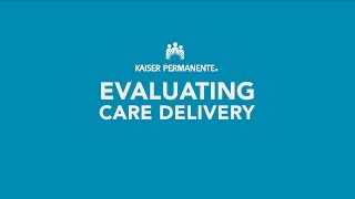 Evaluating Care Delivery