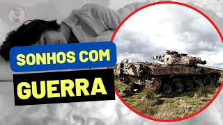Sonhar com Guerras ( Muita atenção )