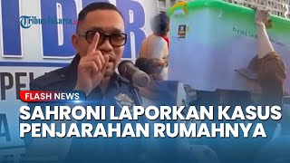 Ahmad Sahroni Resmi Lapor Polisi seusai Rumahnya Habis Dijarah Massa