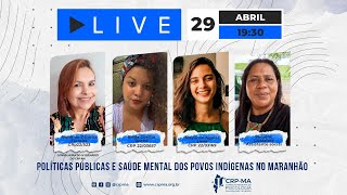 LIVE | Políticas Públicas e Saúde Mental dos povos indígenas no Maranhão