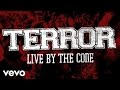 Terror - Live By The Code (Audio) 
