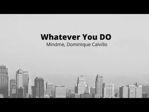 Whatever You Do - Mindme