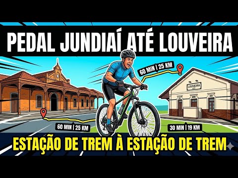 Pedal Estação de Trem Jundiaí à Estação de Trem Louveira - São Paulo 