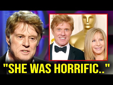Robert Redford FINALLY Reveals Why He Refused to Work With Barbra Streisand Again