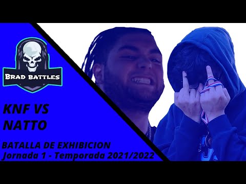 KNF VS NATTO - JORNADA 1 - BATALLA DE EXHIBICION - LIGA BRAD BATTLES TEMPORADA 2021-2022