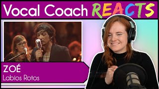 Vocal Coach reacts to Zoé - Labios Rotos (MTV Unplugged)