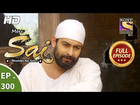 Mere Sai - Ep 300 - Full Episode - 16th November, 2018