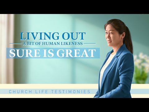 Living Out a Bit of Human Likeness Sure Is Great