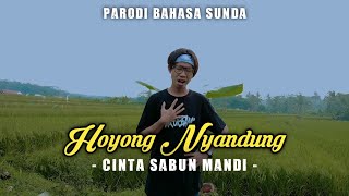 Download lagu CINTA SABUN MANDI PARODI SUNDA - HAYANG NYANDUNG | ADE SULAEMAN mp3 Download lagu CINTA SABUN MANDI PARODI SUNDA - HAYANG NYANDUNG | ADE SULAEMAN mp3