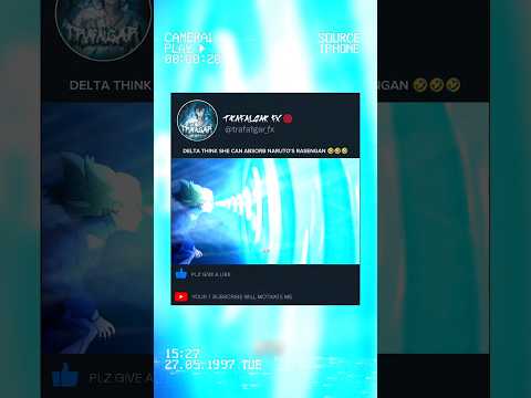 Delta think she can absorb naruto's rasengan