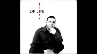 Trixx Beatz - Bad Life (Official Audio)