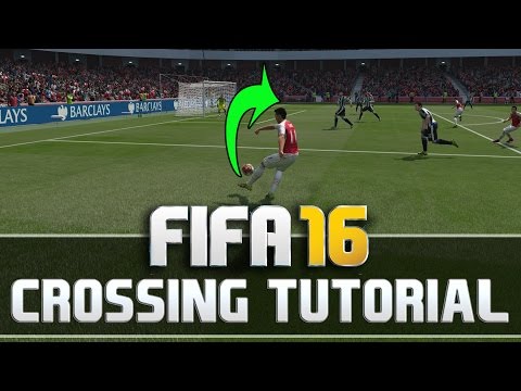 FIFA 16 CROSSING TUTORIAL - EASY GOALS AFTER CROSSES - TIPS AND TRICKS