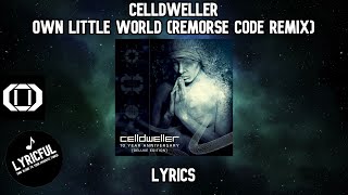 Celldweller - Own Little World (Remorse Code Remix) | Lyrics