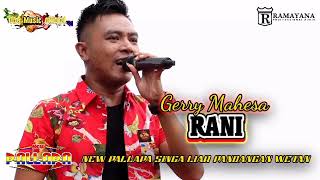 Download lagu RANI Gerry Mahesa NEW PALLAPA SINGA LIAR BLANDOK INDAH mp3