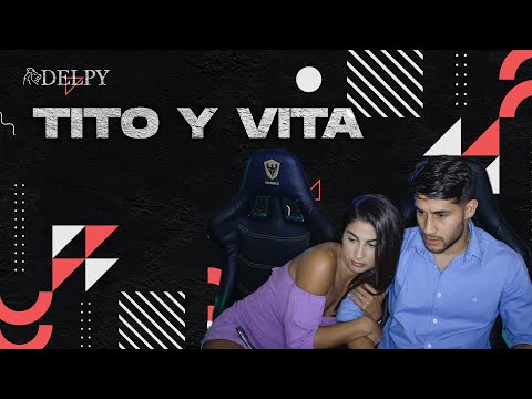 TITO Y VITA | STREAM
