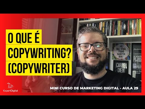O que é Copywriting (Copywriter) - Aula #029 - Curso de Marketing Digital