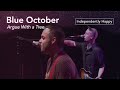 Blue October | Independently Happy (Live from Argue With a Tree...) June 4, 2004 in Dallas, Texas