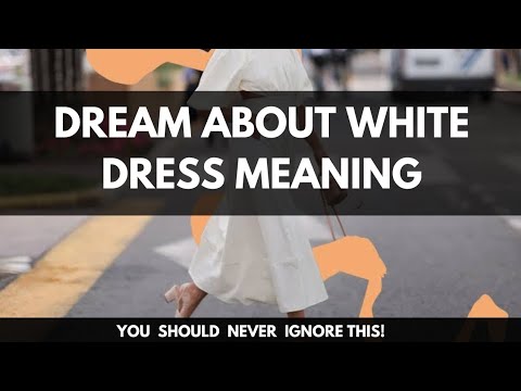 Dream about White Dress and Clothes Meaning